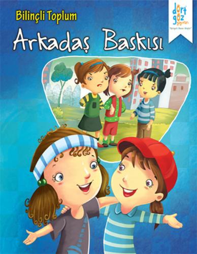 Arkadaş Baskısı - Bilinçli Toplum