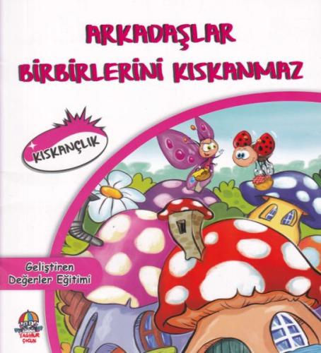 Arkadaşlar Birbirlerini Kıskanmaz - Geliştiren Değerler Eğitimi - Kısk