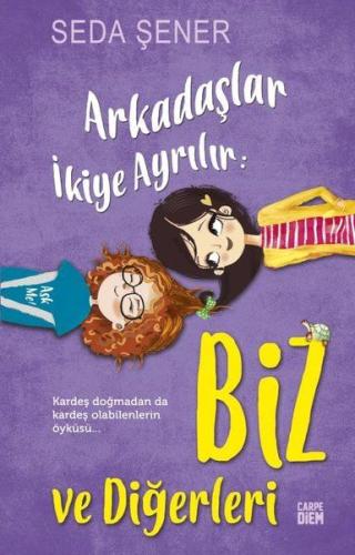 Arkadaşlar İkiye Ayrılır: Biz ve Diğerleri