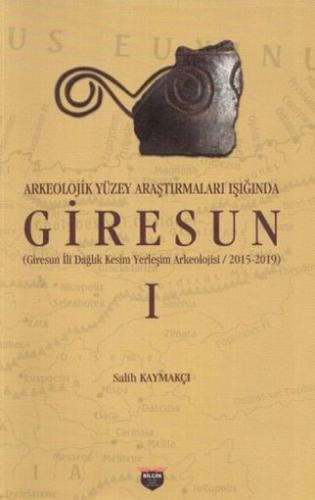 Arkeolojik Yüzey Araştırmaları Işığında Giresun