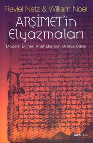 Arşimet'in Elyazmaları Modern Bilimin Anahatlarının Ortaya Çıkış