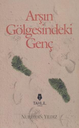 Arşın Gölgesindeki Genç