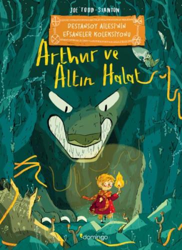 Arthur ve Altın Halat: Destansoy Ailesi'nin Efsaneler Koleksiyonu