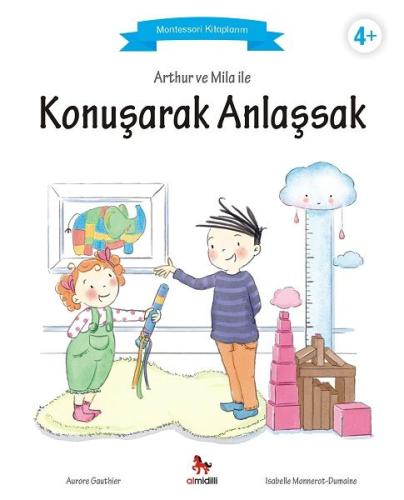 Arthur ve Mila ile Konuşarak Anlaşsak - Montessori Kitaplarım