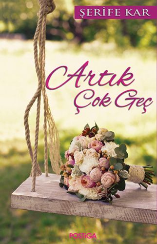 Artık Çok Geç