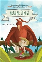 Arzular Ülkesi - Anka Kuşu ile Alperen'in Macera Yolculuğu 1