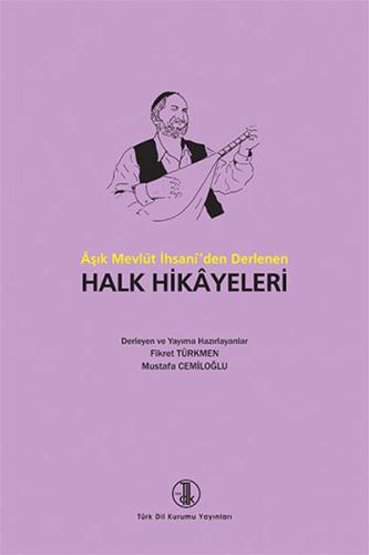 Aşık Mevlüt İhsani'den Derlenen Halk Hikayeleri