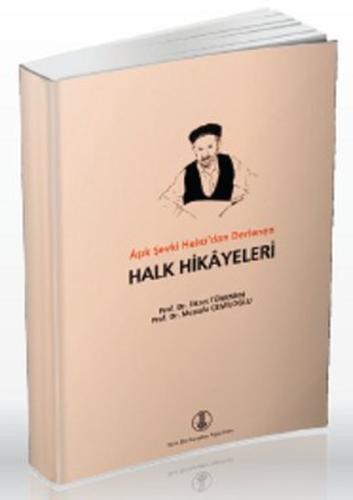 Aşık Şevki Halıcı'dan Derlenen Halk Hikayeleri