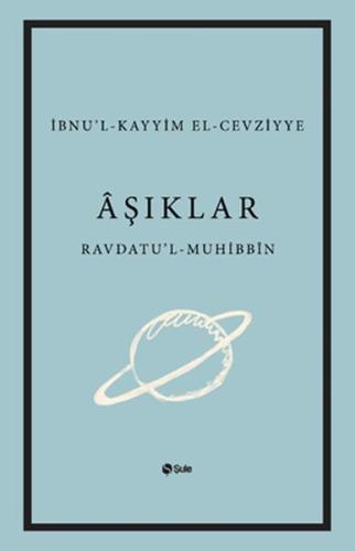 Aşıklar Kitabı Ravdatu'l - Muhibbin ve Nuzhatu'l - Muştakin