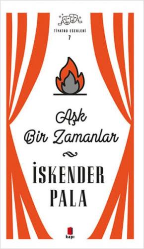 Aşk Bir Zamanlar - Tiyatro Eserleri 7 -Ciltli