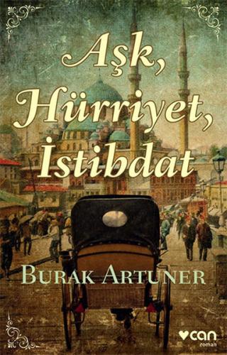 Aşk, Hürriyet, İstibdat