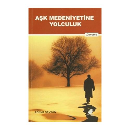 Aşk Medeniyetine Yolculuk