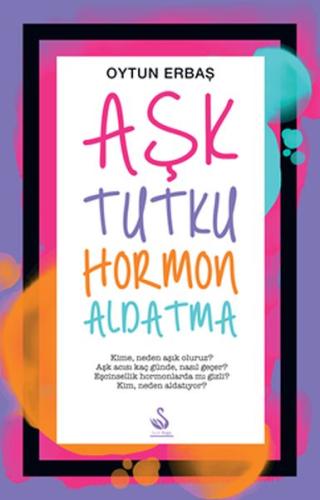 Aşk - Tutku - Hormon - Aldatma