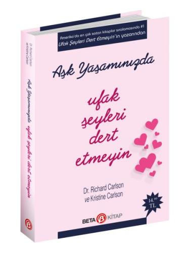 Aşk Yaşamında Ufak Şeyleri Dert Etmeyin