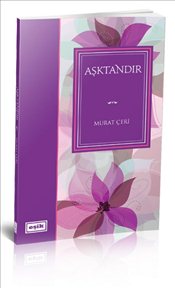 Aşktandır