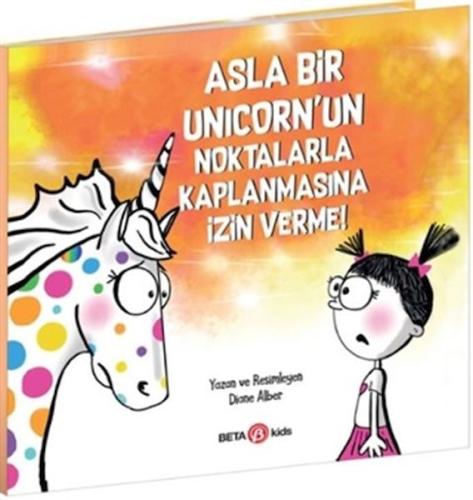 Asla Bir Unicorn’un Noktalarla Kaplanmasına İzin Verme