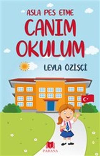 Asla Pes Etme - Canım Okulum