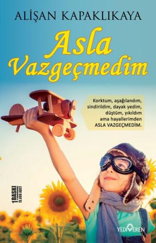 Asla Vazgeçmedim