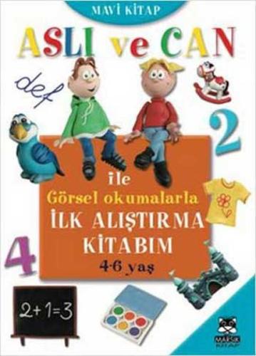 Aslı ve Can ile Görsel Okumalarla İlk Alıştırma Kitabım - Mavi Kitap (