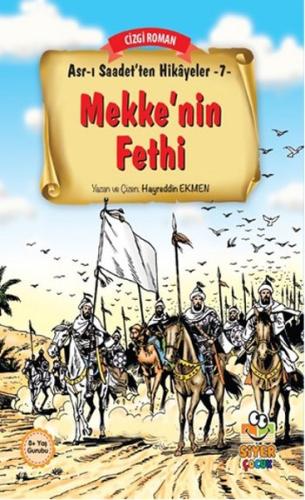 Asr-ı Saadet'ten Hikayeler 7 - Mekke'nin Fethi