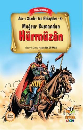 Asr-ı Saadet'ten Hikayeler 8 - Mağrur Kumandan Hürmüzan