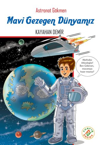 Astronat Gökmen 1 - Mavi Gezen Dünyamız