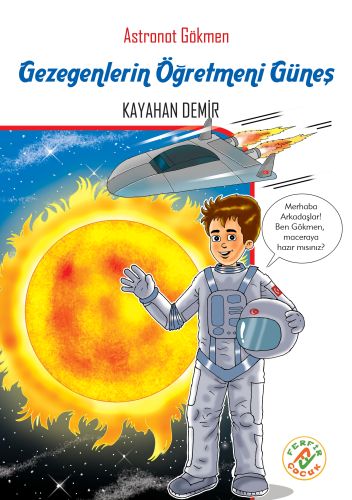 Astronat Gökmen 3 - Gezegenlerin Öğretmeni Güneş