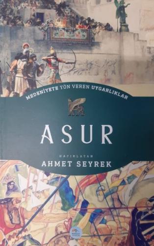 Asur - Medeniyete Yön Veren Uygarlıklar