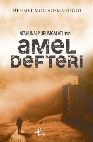 Atahunalp Urumgatlı'nın Amel Defteri