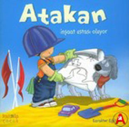 Atakan İnşaat Ustası Oluyor (Ciltsiz)