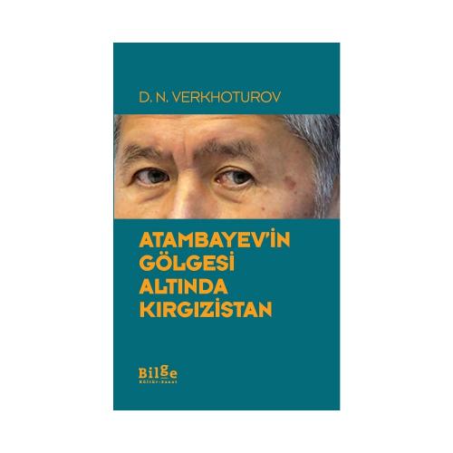 Atambayev'in Gölgesi Altında Kırgızistan