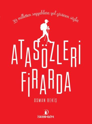 Atasözleri Firarda - 39 Milletten Seyyahlara Yol Gösteren Sözler