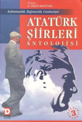 Atatürk Şiirleri AntolojisiKahramanlık, Bağımsızlık, Cumhuriyet