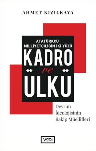 Atatürkçü Milliyetçiliğin İki Yüzü: Kadro ve Ülkü - Devrim İdeolojisin