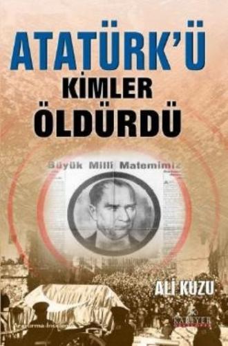 Atatürk'ü Kimler Öldürdü