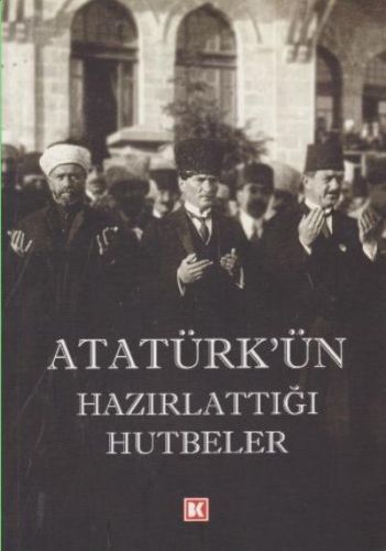 Atatürk'ün Hazırlattığı Hutbeler