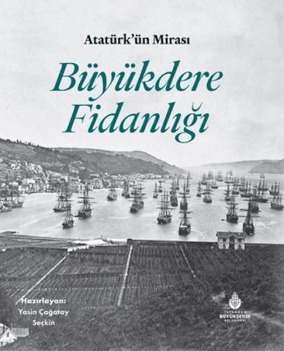 Atatürk'Ün Mirası Büyükdere Fidanlığı