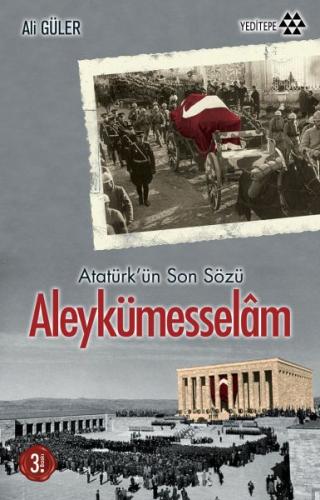 Atatürkün Son Sözü Aleykümesselam