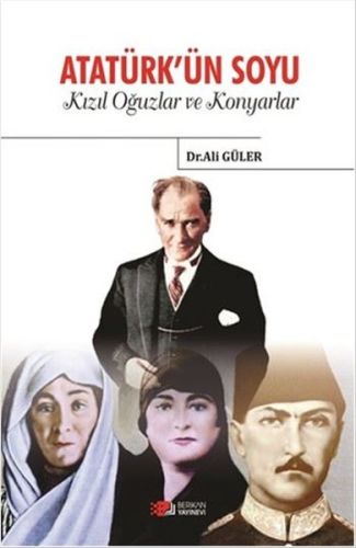 Atatürk'ün Soyu - Kızıl Oğuzlar ve Konyarlar