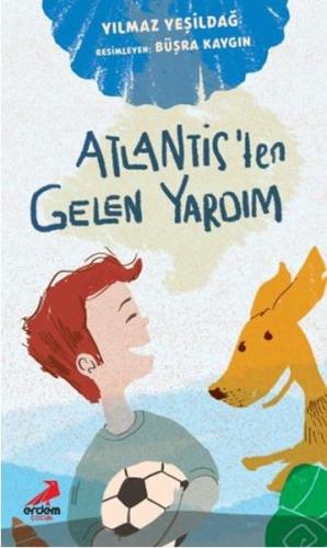 Atlantis’ten Gelen Yardım