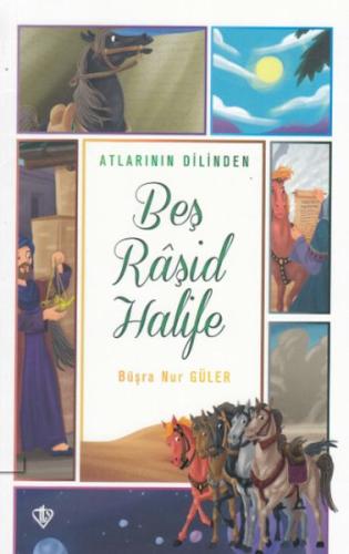 Atlarının Dilinden Beş Raşid Halife