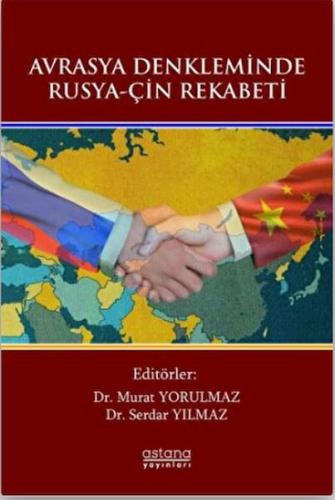 Avrasya Denkleminde Rusya-Çin Rekabeti