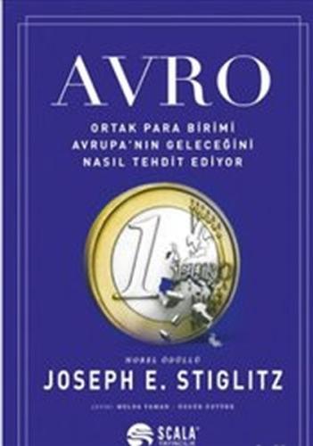 Avro : Ortak Para Birimi Avrupa’nın Geleceğini Nasıl Tehdit Ediyor