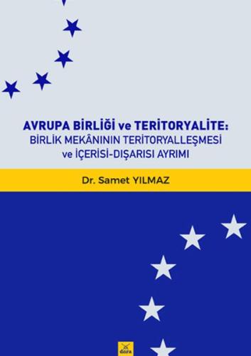 Avrupa Birliği ve Teritoryalite Birlik Mekanının Teritoryalleşmesi ve 