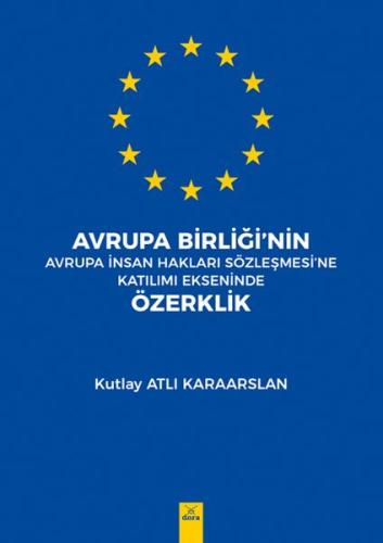 Avrupa Birliği'nin Avrupa İnsan Hakları Sözleşmesine Katılımı Eksenind