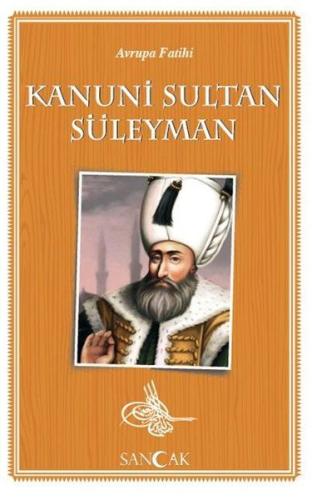 Avrupa Fatihi Kanuni Sultan Süleyman