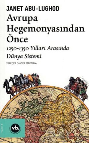 Avrupa Hegemonyasından Önce - 1250-1350 Yılları Arasında Dünya Sistemi