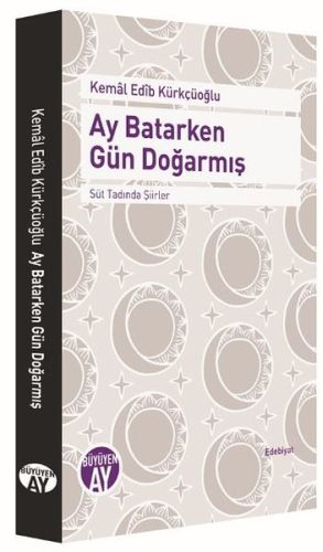 Ay Batarken Gün Doğarmış