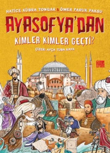 Ayasofya’dan Kimler Kimler Geçti?