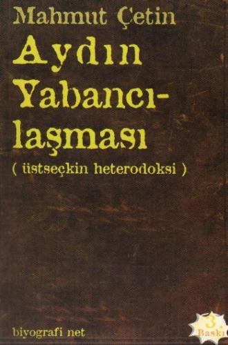 Aydın Yabancılaşması Üstseçkin Heterodoksi